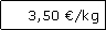Textfeld: 3,50 /kg